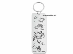 Tu Es Unique | Porte-Clés | Acier | Super Instit